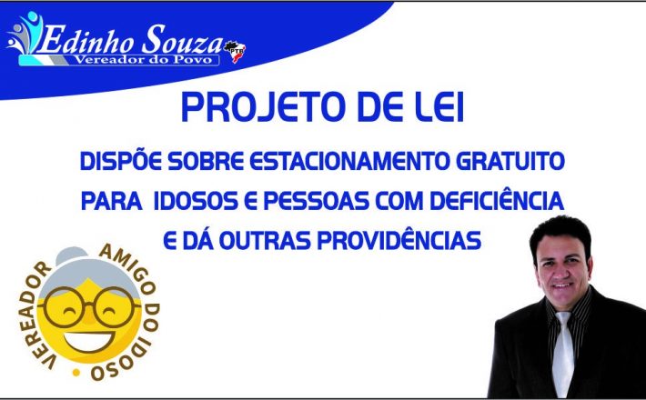 Projeto de Lei de Estacionamento Gratuito para Idoso e Deficiente Físico