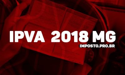 A Secretaria da Fazenda de Minas Gerais divulga escala de pagamento do IPVA de 2018