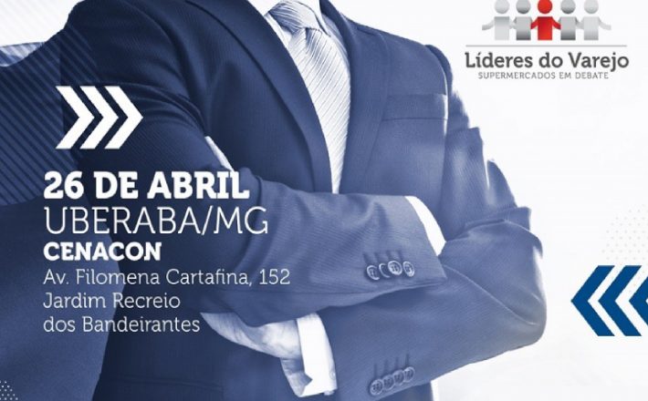 2º LÍDERES DO VAREJO REÚNE SETOR EM UBERABA E ACIU É PARCEIRA