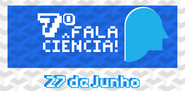 Inscrições abertas para o 7º Fala Ciência