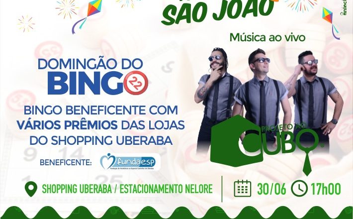 Festa de São João do Shopping Uberaba terá  bingo beneficente e show do Projeto ao Cubo