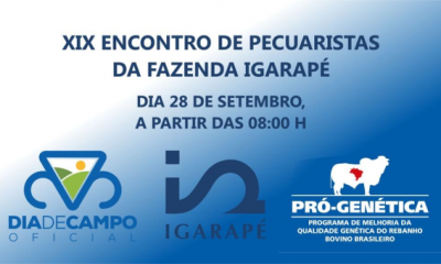 ‘XIX Encontro de Pecuaristas da Fazenda Igarapé’ será realizado no próximo sábado (28)