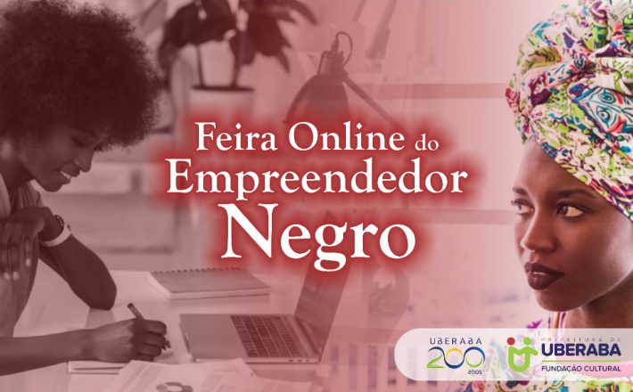 Coordenadoria de Igualdade Racial lança Feira de Empreendedorismo Negro Online