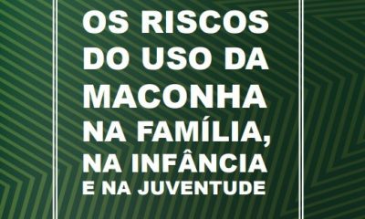 Lançada cartilha que mostra os riscos do uso da maconha na infância e na juventude