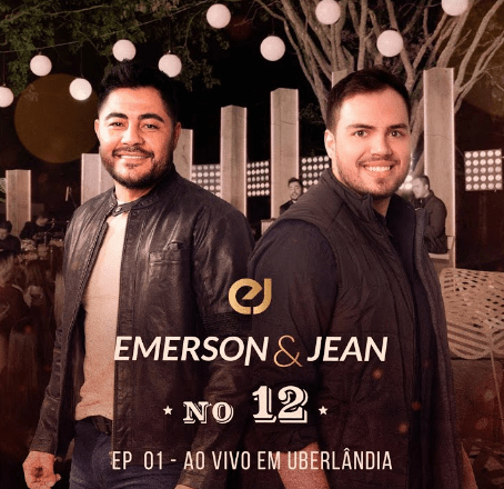 Emerson & Jean no 12 – EP 01 – AO VIVO EM UBERLÂNDIA